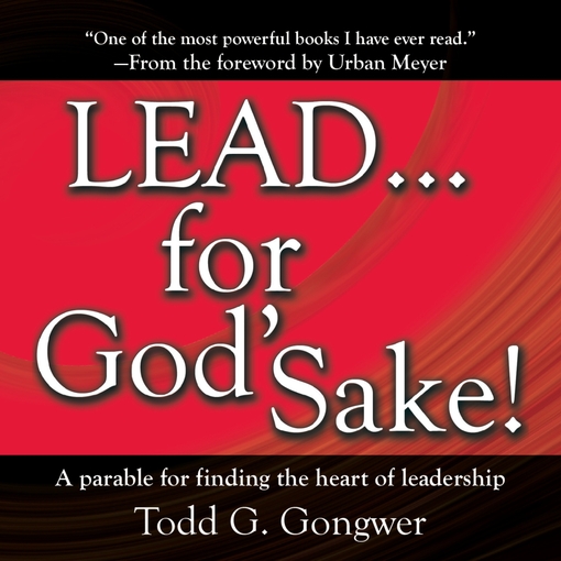 Title details for LEAD . . . For God's Sake! by Todd G. Gongwer - Available